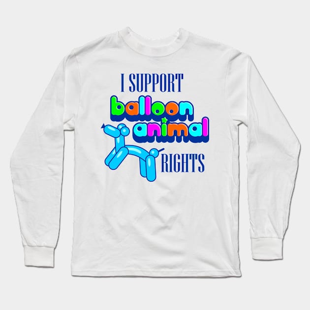 Balloon Animal Rights Long Sleeve T-Shirt by DavesTees